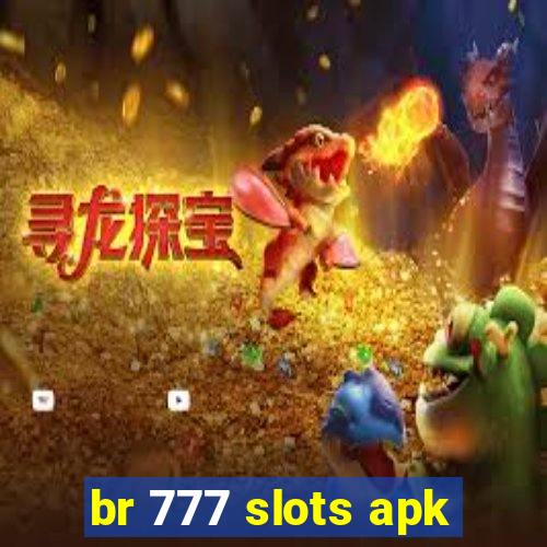 br 777 slots apk