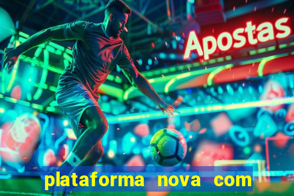 plataforma nova com b么nus de cadastro plataforma com bonus de cadastro facebook