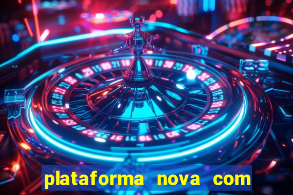 plataforma nova com b么nus de cadastro plataforma com bonus de cadastro facebook