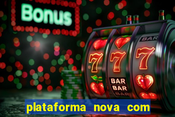 plataforma nova com b么nus de cadastro plataforma com bonus de cadastro facebook