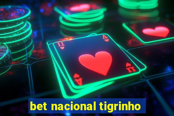 bet nacional tigrinho