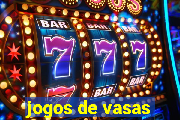 jogos de vasas