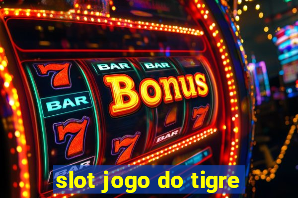 slot jogo do tigre