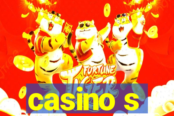 casino s