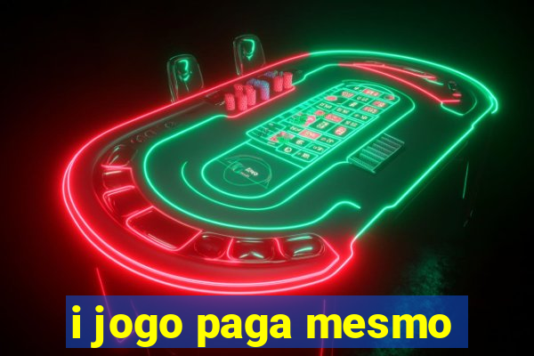 i jogo paga mesmo