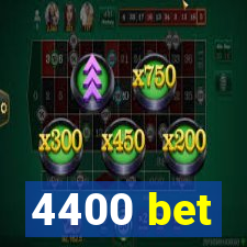 4400 bet