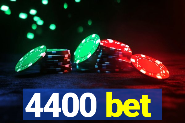 4400 bet