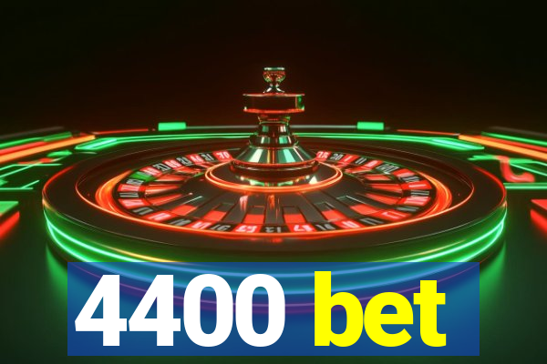 4400 bet