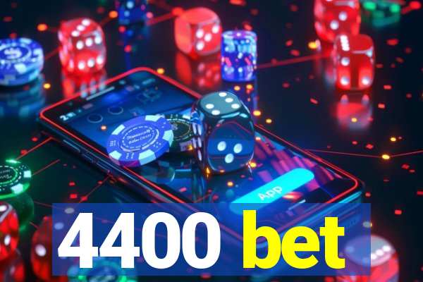 4400 bet