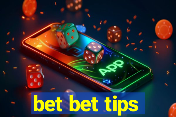 bet bet tips