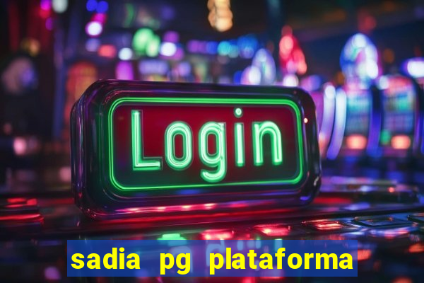 sadia pg plataforma de jogos