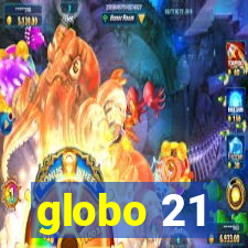 globo 21