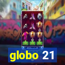 globo 21