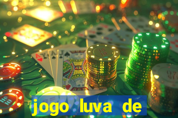 jogo luva de pedreiro cassino