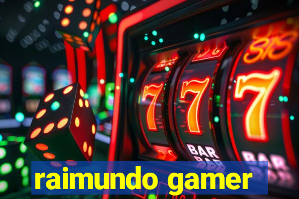 raimundo gamer