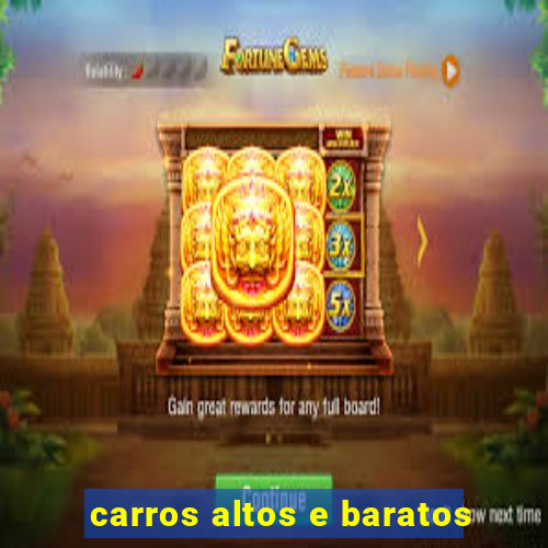 carros altos e baratos