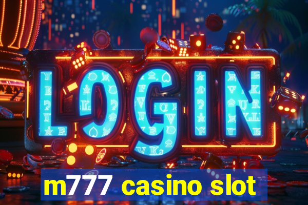 m777 casino slot