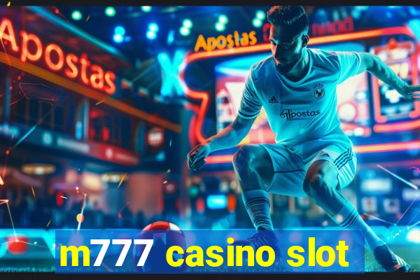 m777 casino slot