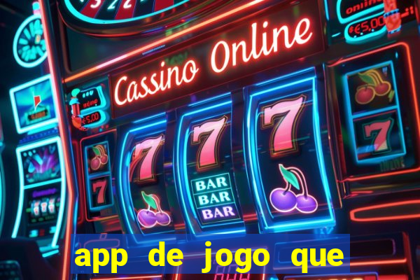 app de jogo que ganha dinheiro de verdade