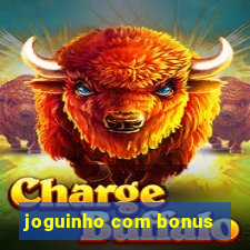 joguinho com bonus