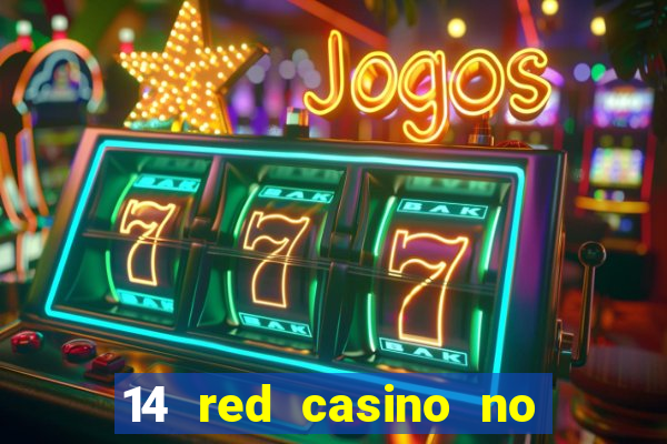 14 red casino no deposit bonus codes