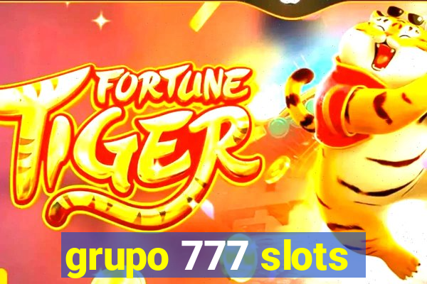 grupo 777 slots