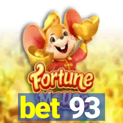 bet 93