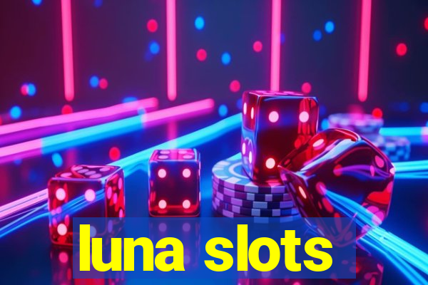 luna slots