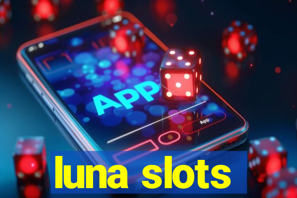 luna slots