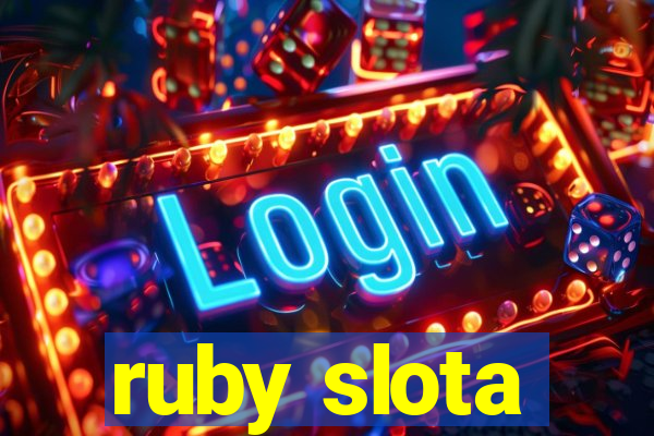 ruby slota