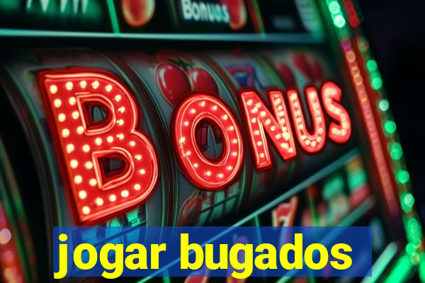 jogar bugados