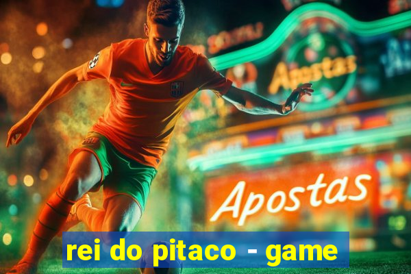 rei do pitaco - game