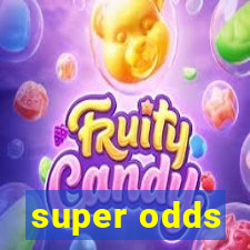 super odds