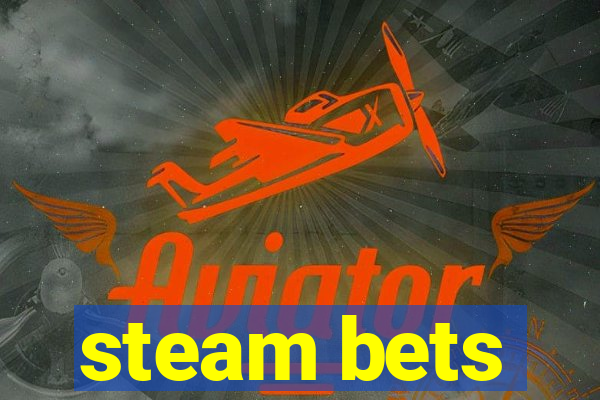 steam bets