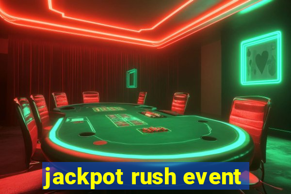 jackpot rush event