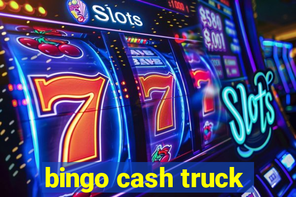 bingo cash truck