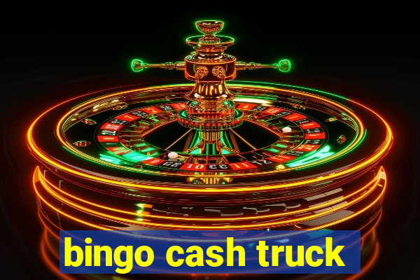 bingo cash truck