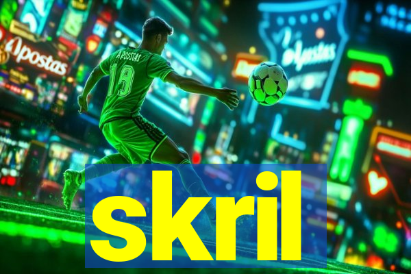 skril