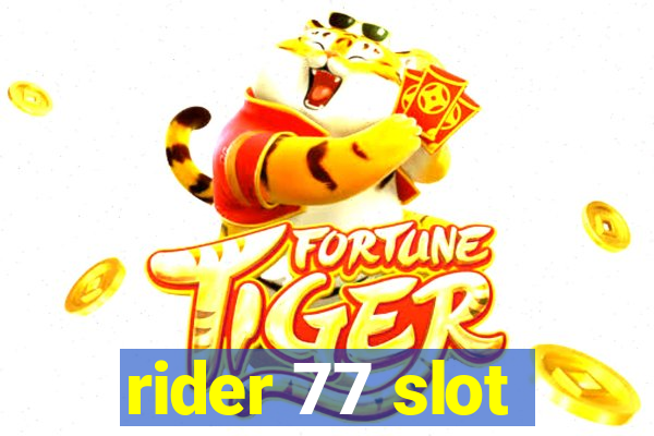 rider 77 slot