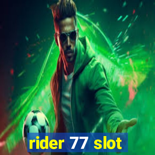 rider 77 slot