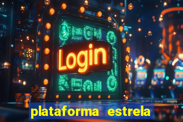 plataforma estrela bet e boa