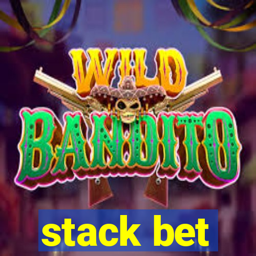 stack bet