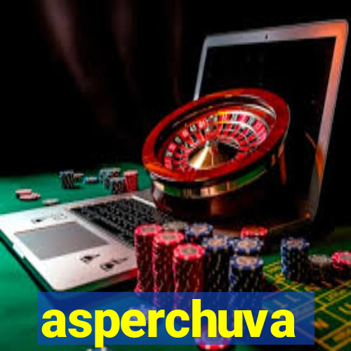 asperchuva