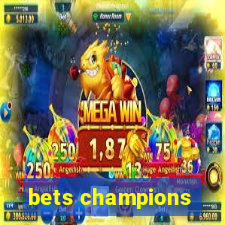 bets champions