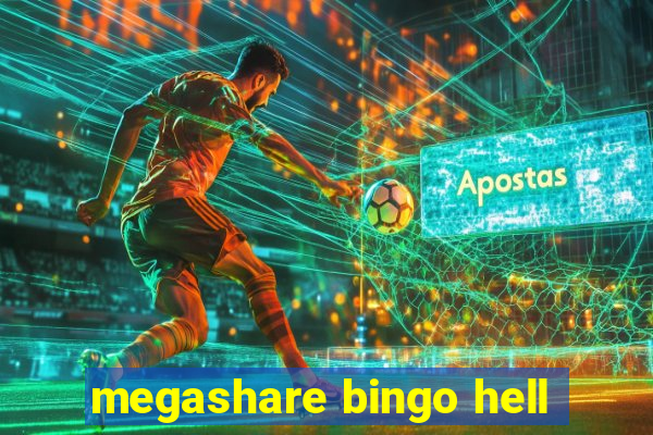 megashare bingo hell