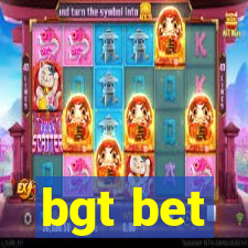 bgt bet