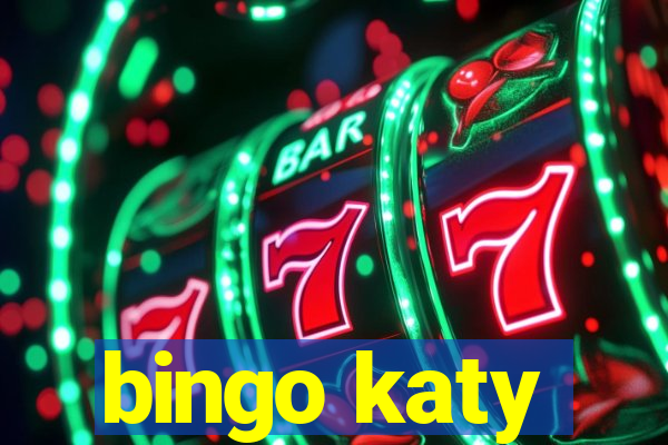 bingo katy