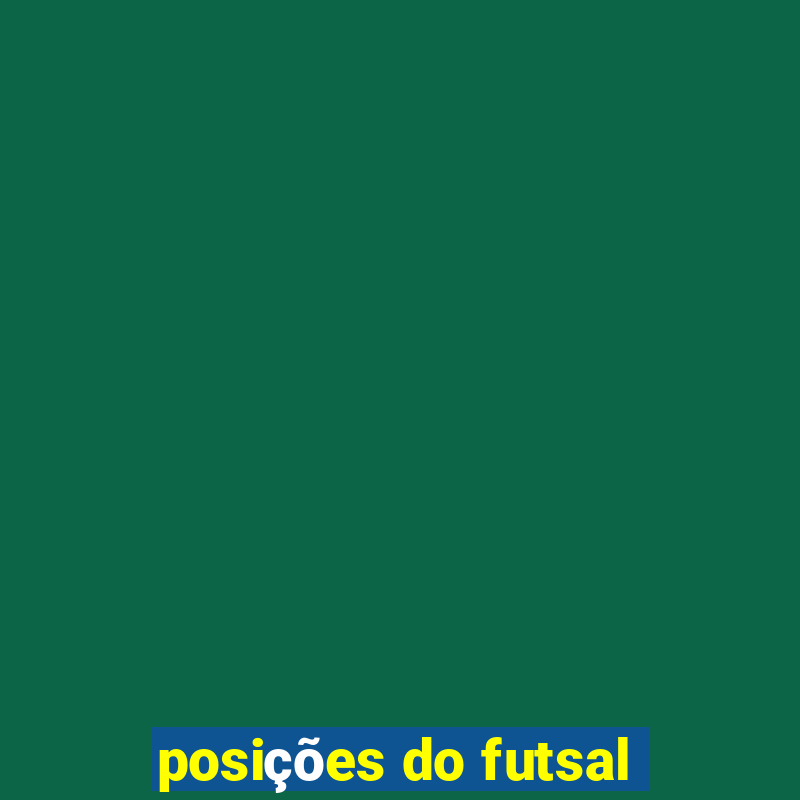 posições do futsal