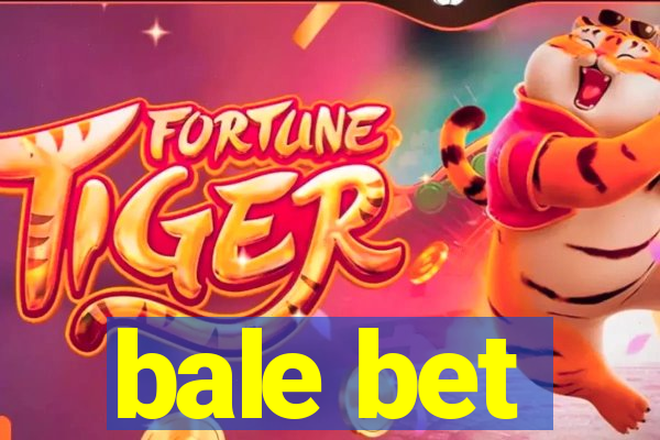 bale bet