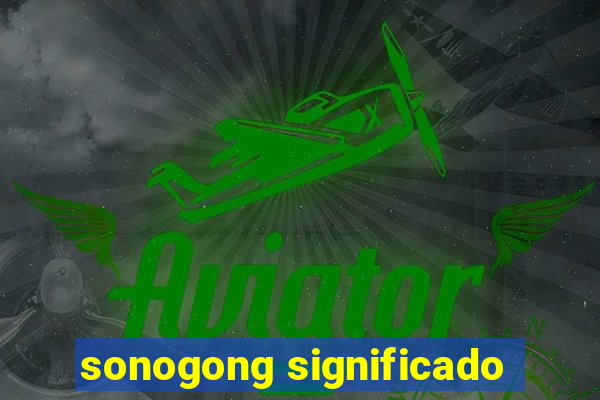 sonogong significado